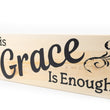 Load image into Gallery viewer, His Grace Is Enough Wood Decor