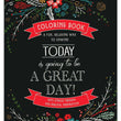 Load image into Gallery viewer, Today Is Going to Be a Great Day! Coloring Book for Adults