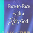 Load image into Gallery viewer, Face to Face With A Holy God: Isaiah - Kay Arthur & Pete De Lacy