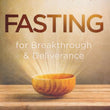 Load image into Gallery viewer, Fasting For Breakthrough & Deliverance - John Eckhardt