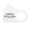 Load image into Gallery viewer, Covered by the Blood Breathable Stretch Fit Mask