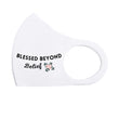 Load image into Gallery viewer, Blessed Beyond Belief Breathable Stretch Fit Mask