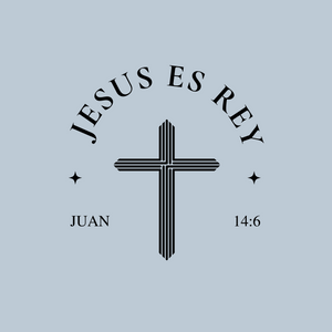 Jesus Es Rey Juan 14:6 Shirt