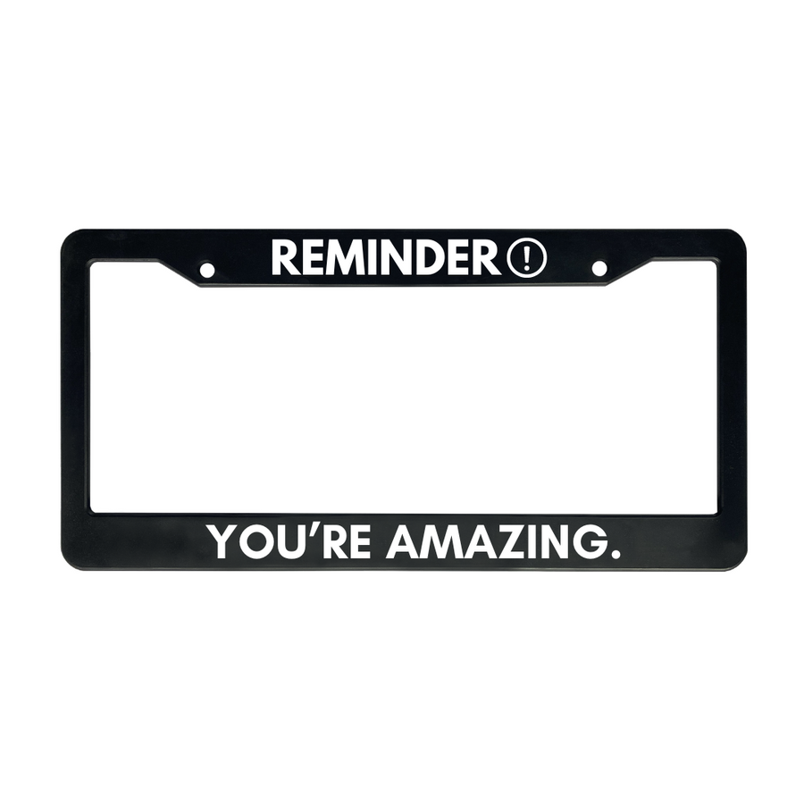 Reminder, You’re Amazing | Christian License Plate Frame