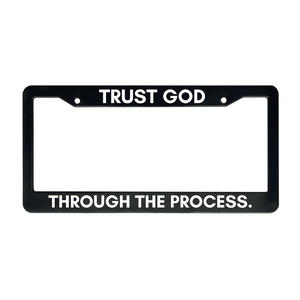 Trust God Through The Process | Christian License Plate Frame