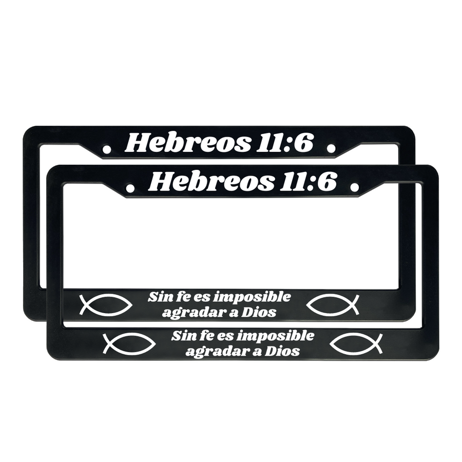 Hebreos 11:6 Christian Spanish License Plate Frame | Porta Placas Cristiano para Matriculas en Español