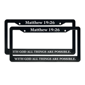 Matthew 19:26 With God all Things Are Possible. | Christian License Plate Frame