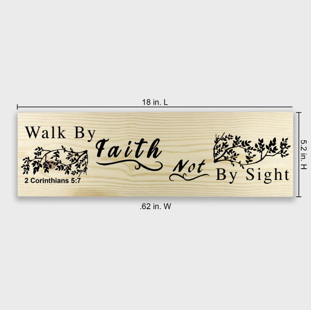 2 Corinthians 5:7 Walk by Faith Not by Sight Wood Decor