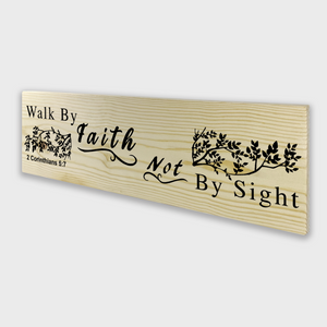 2 Corinthians 5:7 Walk by Faith Not by Sight Wood Decor