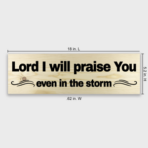 Lord I Will Praise You Wood Decor