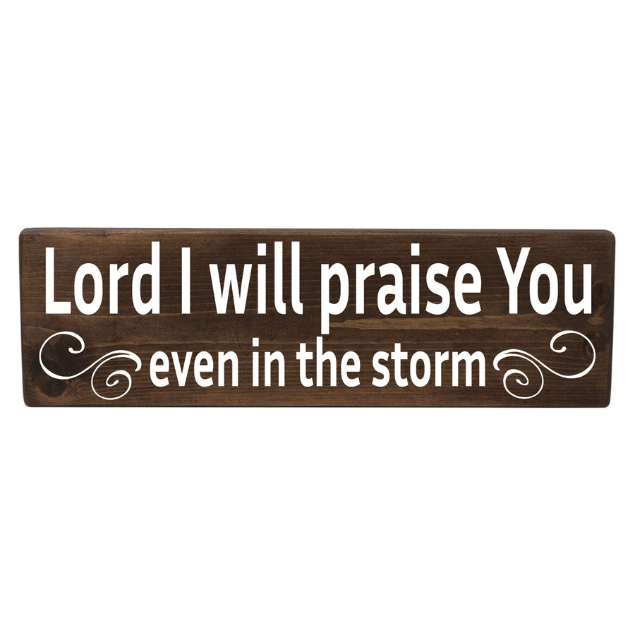 Lord I Will Praise You Wood Decor