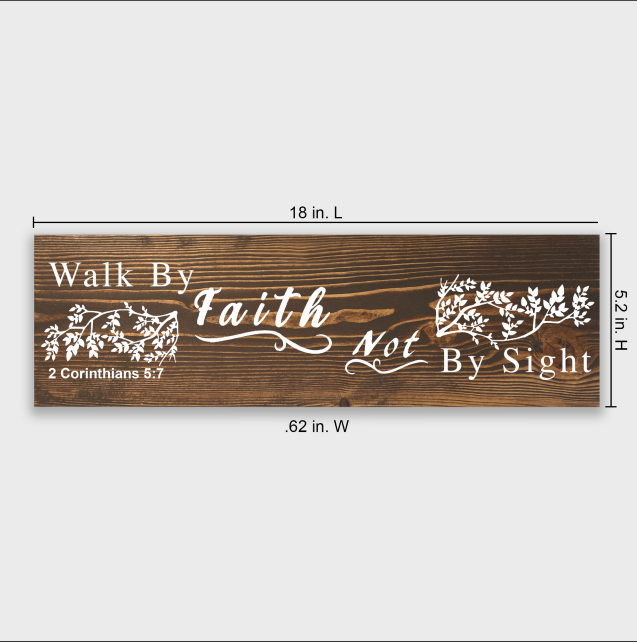 2 Corinthians 5:7 Walk by Faith Not by Sight Wood Decor