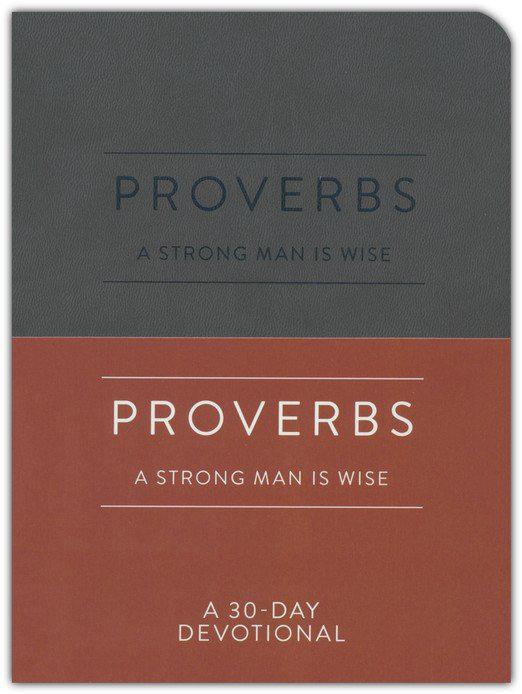 Proverbs: A Strong Man Is Wise: A 30-Day Devotional