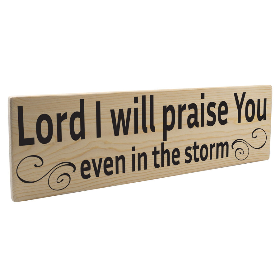 Lord I Will Praise You Wood Decor