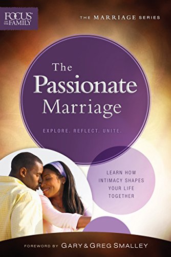 The Passionate Marriage (Focus on the Family Marriage Series) - Gary Smalley, Greg Smalley