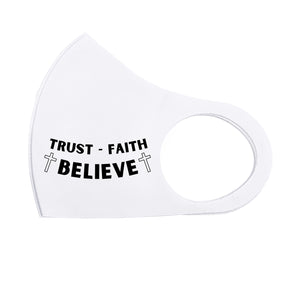 Trust Faith Believe Breathable Stretch Fit Mask