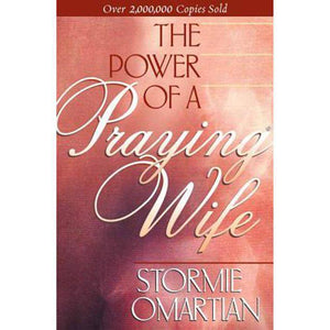 The Power Of Praying Wife - Stormie Omartian