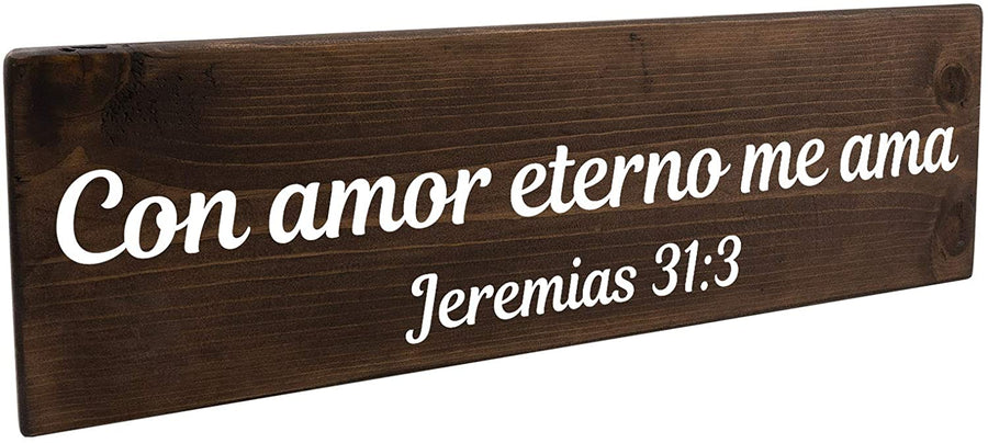 Con amor eterno me ama Jeremias 31:3 Spanish Wood Decor