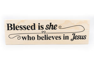 Blessed Is She Whos Believes In Jesus Wood Decor