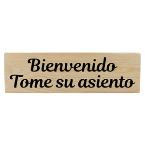 Bienvenido Tome su asiento Spanish Wood Decor