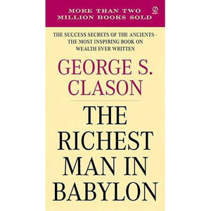 The Richest Man In Babylon - George Clason