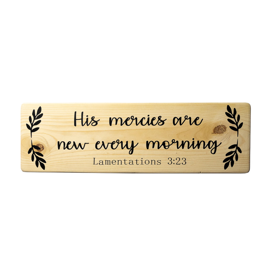 Lamentations 3:23 His Mercies Are New Every Morning  Wood Decor