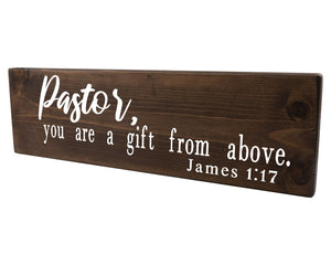 James 1:17 Pastor You Are A Gift From Above Wood Decor