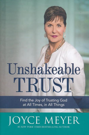 Unshakeable Trust - Joyce Meyer