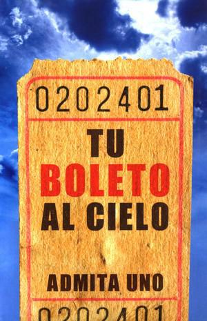 Tu Boleto al Cielo, 25 Tratados (Your Ticket to Heaven, 25 Tracts)