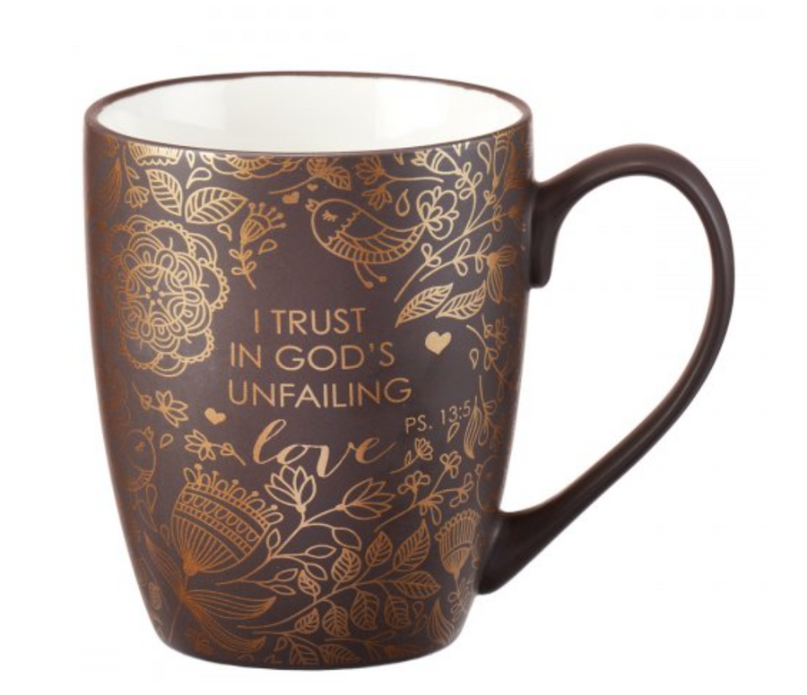 Psalm 13:5 I Trust in God's Unfailing Love Mug