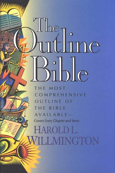 The Outline Bible - Harold Willmington