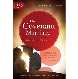 The Covenant Marriage (Focus on the Family Marriage Series) - Gary Smalley, Greg Smalley