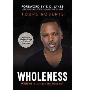 Wholeness - Touré Roberts