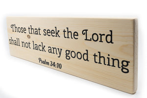 Psalm 34:10 Those That Seek The Lord Shall Not Lack Wood Decor