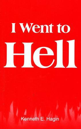 I Went To Hell - Kenneth E. Hagin