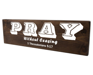 Pray Without Ceasing Wood Decor (1 Thessalonians 5:17)