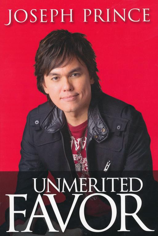 Unmerited Favor - Joseph Prince