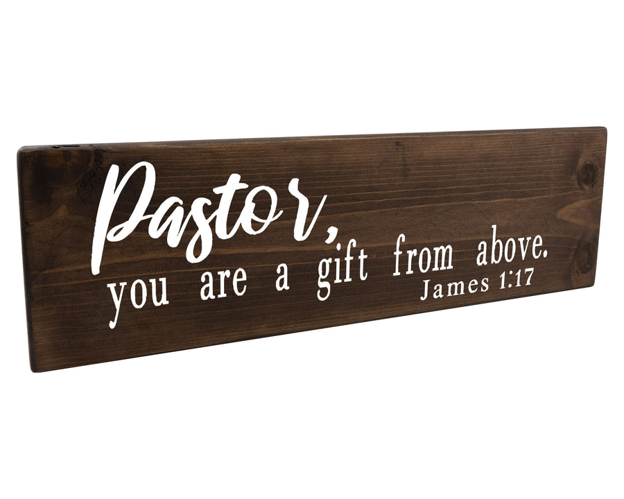 James 1:17 Pastor You Are A Gift From Above Wood Decor