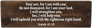 Isaiah 41:10 Fear Not For I AM With You Wood Decor