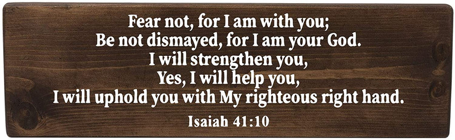 Isaiah 41:10 Fear Not For I AM With You Wood Decor