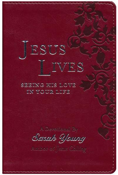 Jesus Lives: Seeing His Love in Your Life - Sarah Young