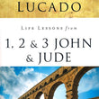 Load image into Gallery viewer, Life Lessons from 1, 2 &amp; 3 John &amp; Jude, 2018 Edition - Max Lucado
