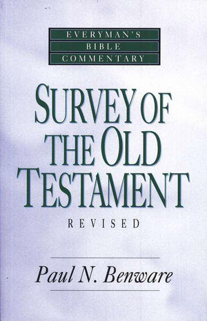 Survey Of The Old Testament Revised - Paul N Benware