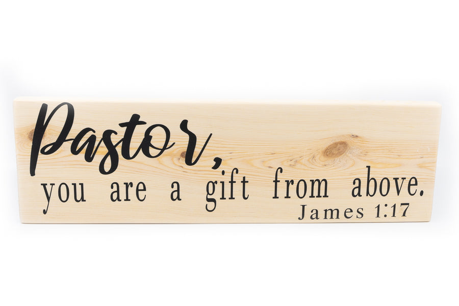 James 1:17 Pastor You Are A Gift From Above Wood Decor